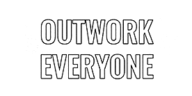 Outwork Everyone